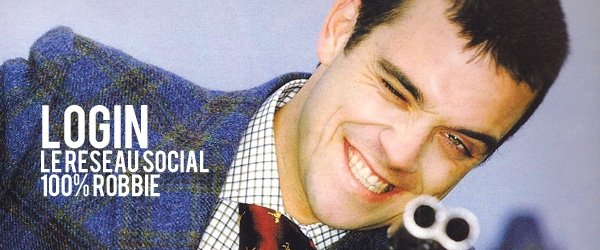 LOGIN : Réseau Social 100% Robbie