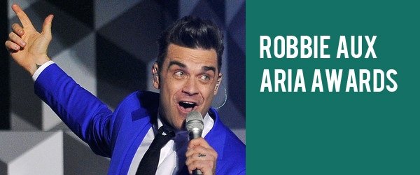 Robbie aux Aria Awards