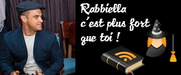 Rabbiella, c'est plus fort que toi !