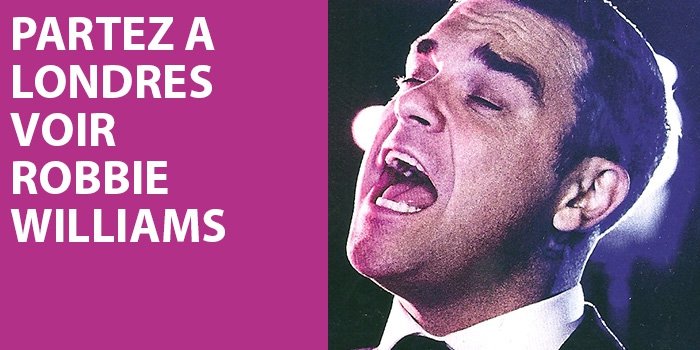 Partez voir Robbie à Londres