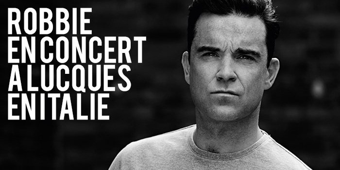 Robbie à Lucques le 23 Juillet 2015