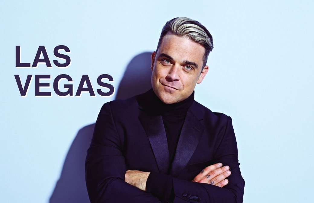 Robbie Williams à Las Vegas en Mars 2019
