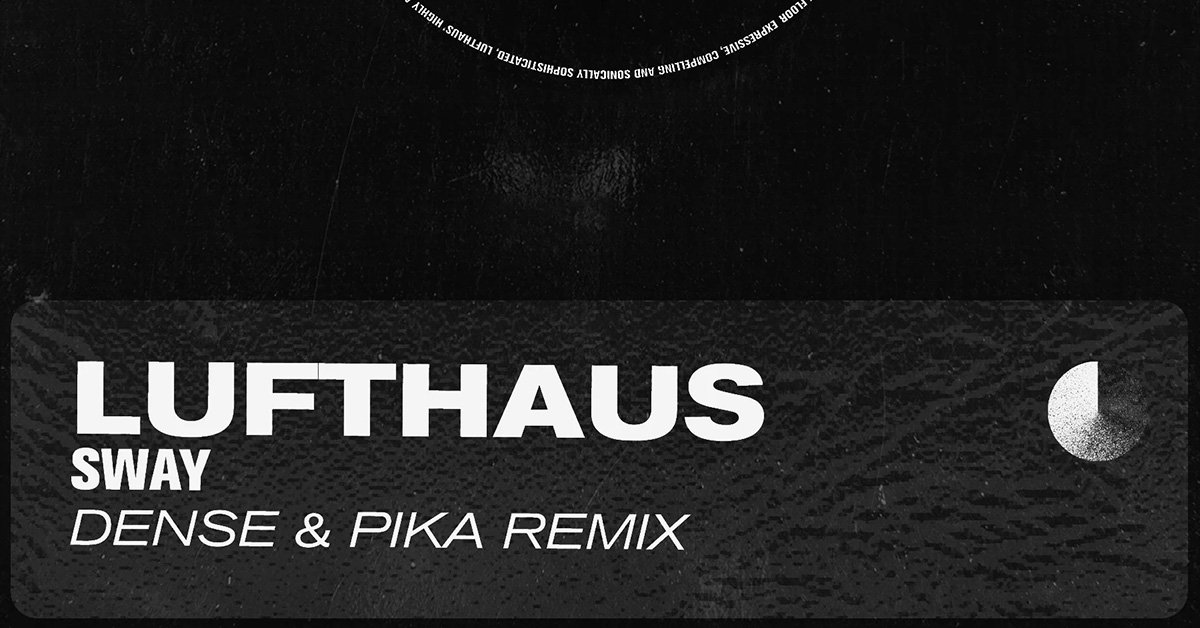 Lufthaus : nouveaux remixes de Sway