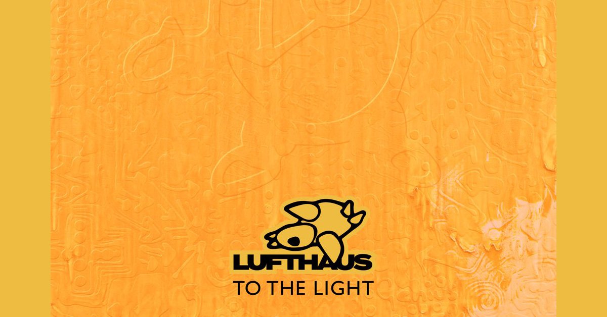 To The Light : le nouveau single de Lufthaus