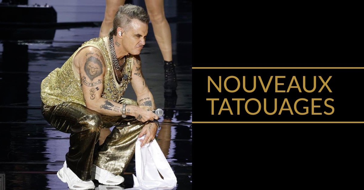 Les 4 nouveaux tatouages de Robbie Williams!