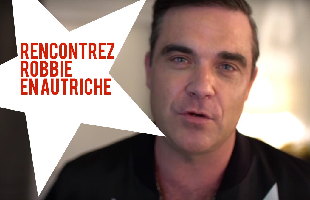 Concours : Rencontrez Robbie en Autriche!