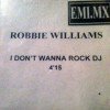 I Don't Wanna Rock DJ (Promo - Mexique - 2)